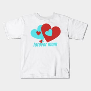 Forever mom a special gift for mothers simply and great in meaning Kids T-Shirt